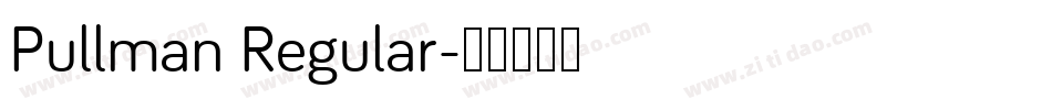 Pullman Regular字体转换
